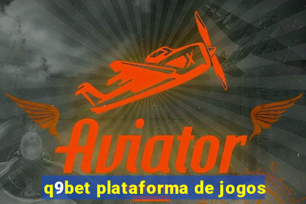 q9bet plataforma de jogos